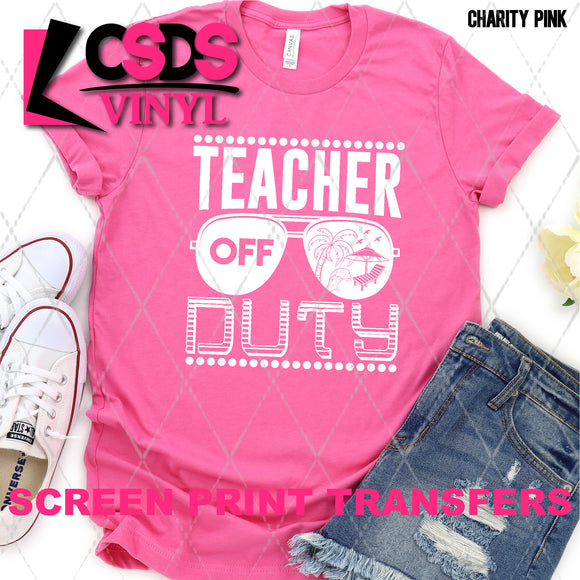 Screen Print Transfer - SCR4847 Teacher Off Duty Sunglasses - White