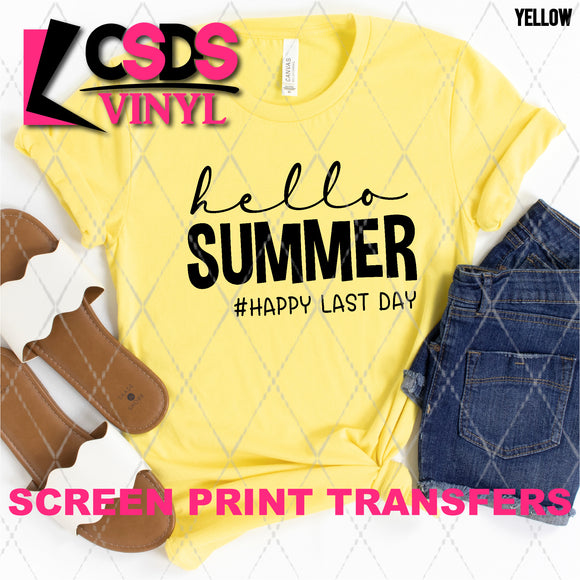 Screen Print Transfer - SCR4851 Hello Summer #Happy Last Day - Black