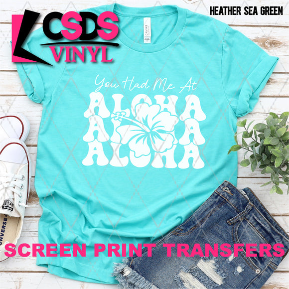 Screen Print Transfer - SCR4855 You Had Me at Aloha - White