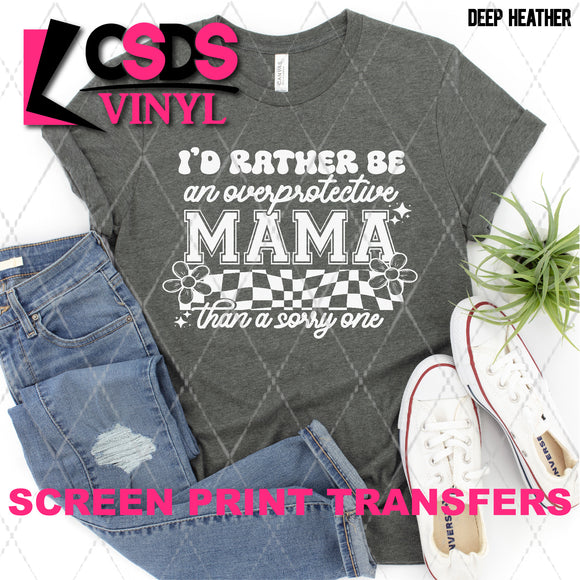 Screen Print Transfer - SCR4861 Overprotective Mama - White
