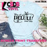 Screen Print Transfer - SCR4876 May all Your Delulu Come True - Black