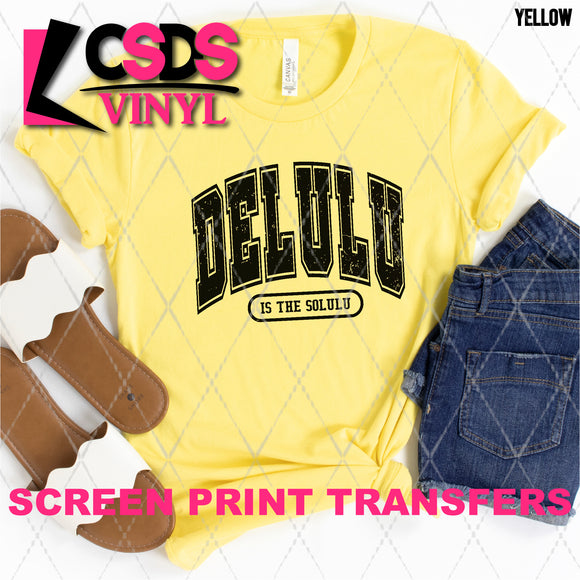 Screen Print Transfer - SCR4880 Delulu is the Solulu Varsity - Black