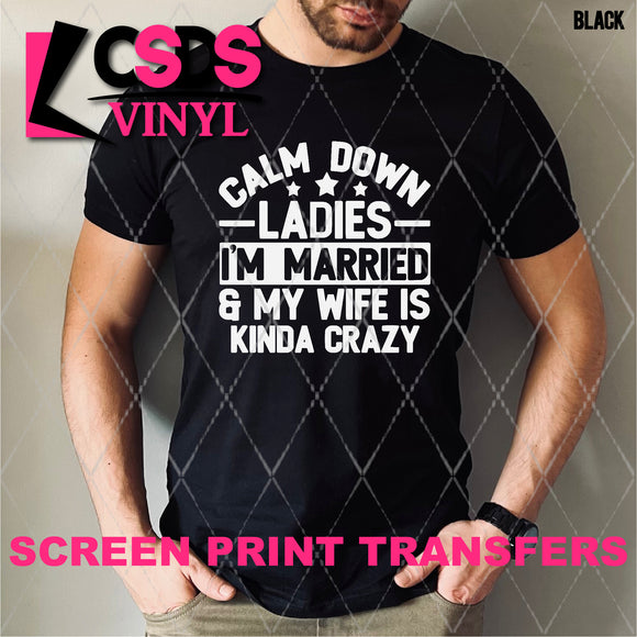 Screen Print Transfer - SCR4886 Calm Down Ladies - White