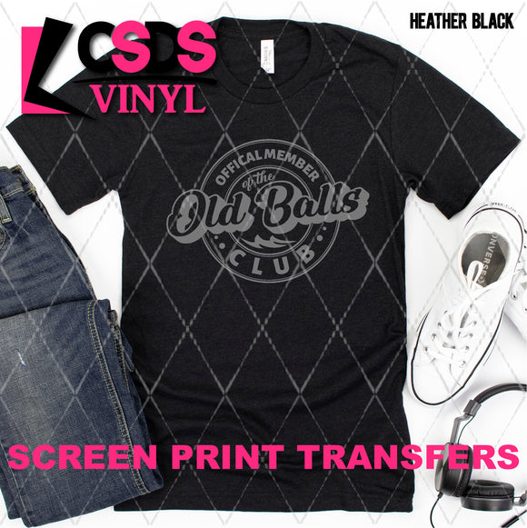 Screen Print Transfer -  SCR4890 Old Balls Club - Grey