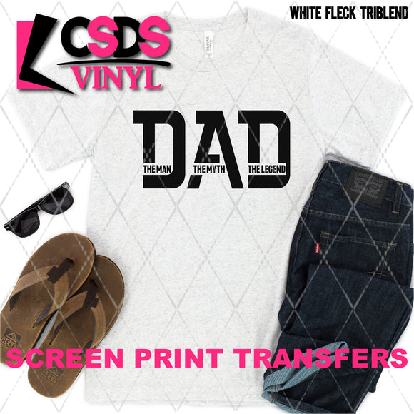 Screen Print Transfer -  SCR4891 Dad The Man Myth Legend - Black