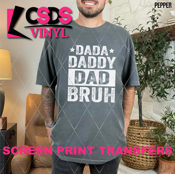 Screen Print Transfer -  SCR4894 Dada Daddy Dad Bruh - White