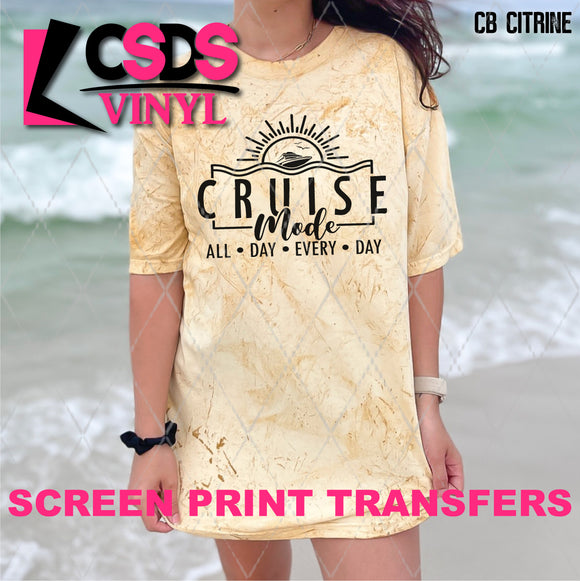 Screen Print Transfer -  SCR4904 Cruise Mode All Day Every Day - Black