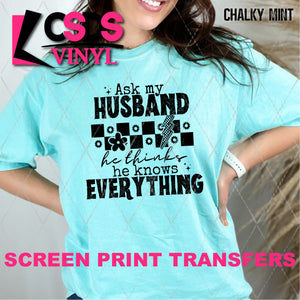 Screen Print Transfer -  SCR4961 Ask My Husband - Black