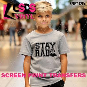 Screen Print Transfer -  SCR4983 Stay Rad - Black