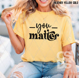 Screen Print Transfer -  SCR5004 You Matter - Black