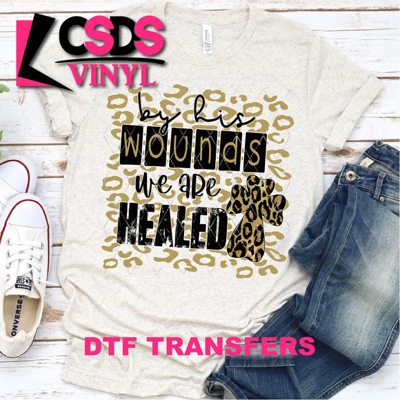 DTF Transfer - DTF000194 By His Wounds We are Healed