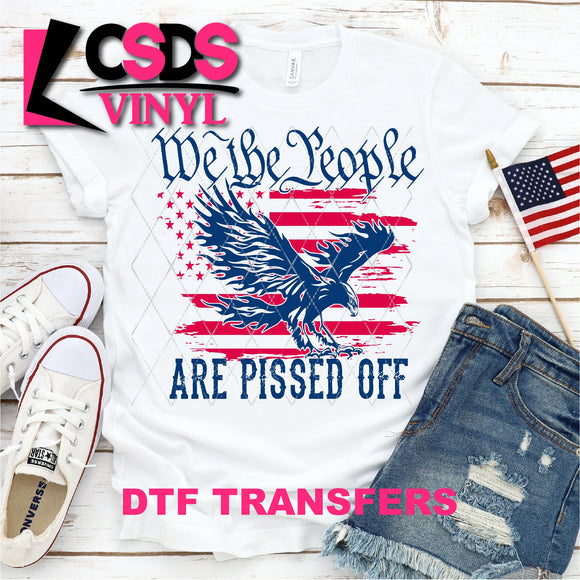 DTF Transfer - DTF000209 We the People are Pissed Off