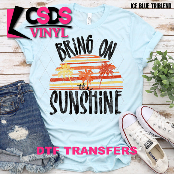 DTF Transfer - DTF000310 Bring on the Sunshine