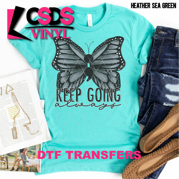 DTF Transfer - DTF000464 Keep Going Always Butterfly