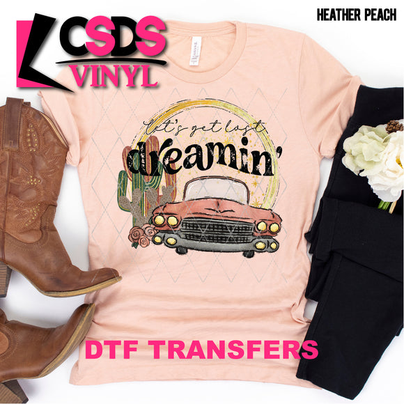 DTF Transfer - DTF000864 Let's Get Lost Dreamin'