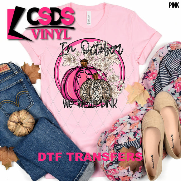 DTF Transfer - DTF000919 In October We Wear Pink
