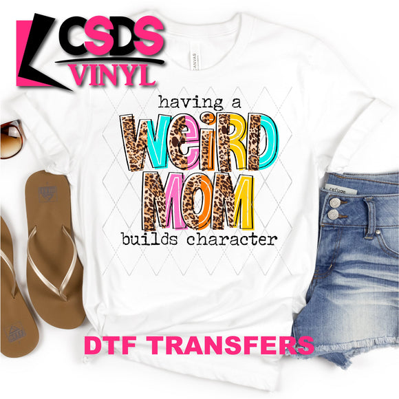 DTF Transfer - DTF000975 Having a Weird Mom