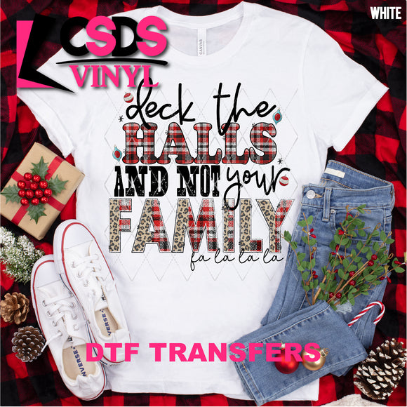 DTF Transfer - DTF001012 Deck the Halls and Not Your Family
