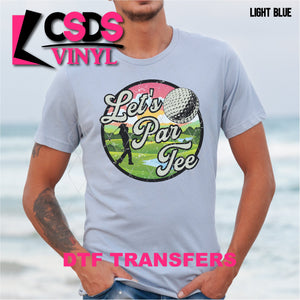 DTF Transfer - DTF001254 Let's Par Tee