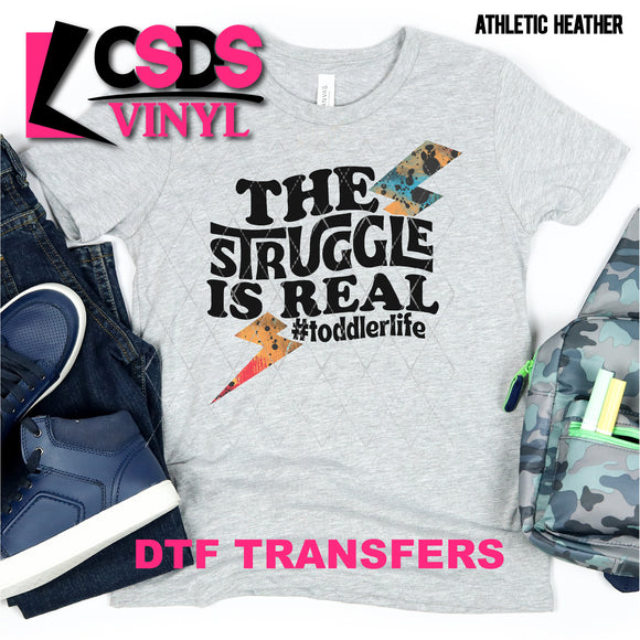 DTF Transfer - DTF001287 The Struggle is Real #Toddlerlife