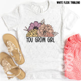 DTF Transfer - DTF001304 You Grow Girl