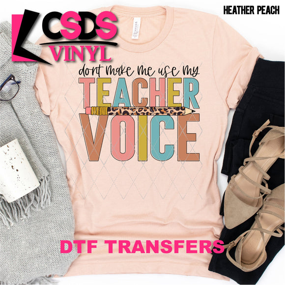 DTF Transfer - DTF001317 Don't Make Me Use My Teacher Voice