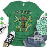 DTF Transfer - DTF001576 Not Lucky Just Really Blessed 3 Crosses