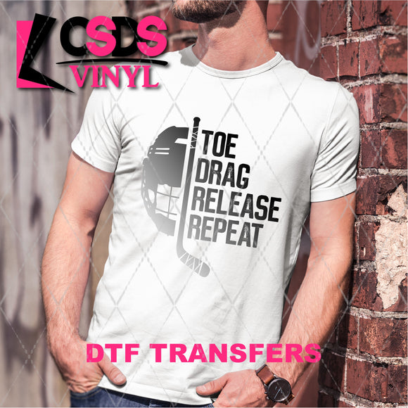 DTF Transfer - DTF001751 Toe Drag Release Repeat Hockey