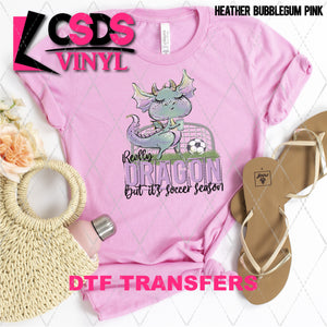 DTF Transfer - DTF002068 Really Dragon But Its Soccer Season