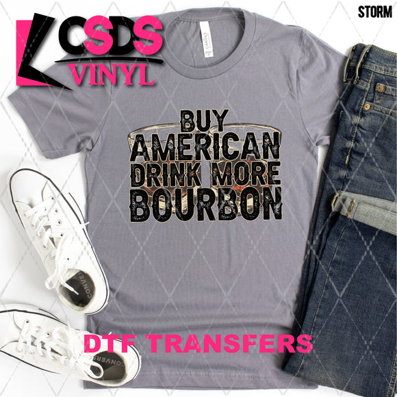 DTF Transfer - DTF002272 Buy American Drink More Bourbon
