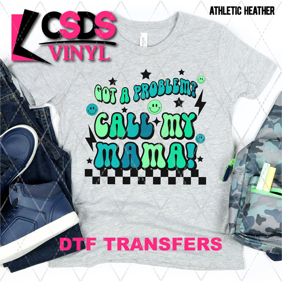 DTF Transfer - DTF002318 Got a Problem Call My Mama Blue