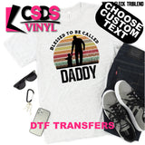 DTF Transfer - DTFCUSTOM71 Blessed to be Called.... Custom Text