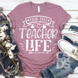 Screen Print Transfer - Teacher Life - White