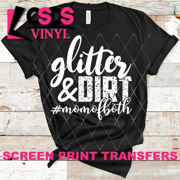 Screen Print Transfer - Glitter and Dirt Mom of Both - White