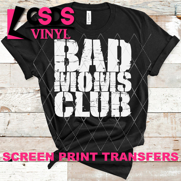 Screen Print Transfer - Bad Moms Club - White