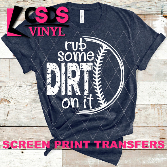 Screen Print Transfer - Rub Some Dirt On It #2 - White