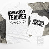 Screen Print Transfer - Homeschool Dropout - Black DISCONTINUED
