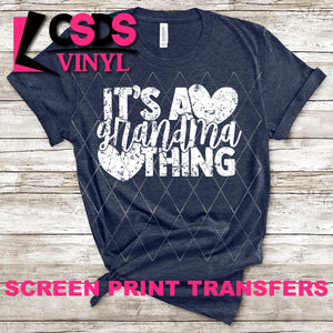 Screen Print Transfer - It's a Grandma Thing - White