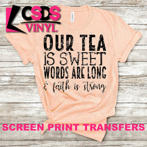 Screen Print Transfer - Our Tea is Sweet - Black