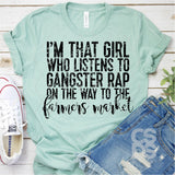 Screen Print Transfer - I'm That Girl Who Listens to Gangster Rap - Black