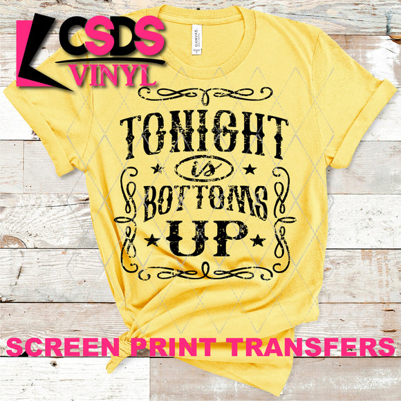 Screen Print Transfer - Tonight is Bottoms Up - Black