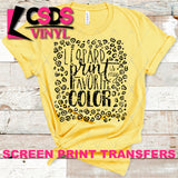 Screen Print Transfer - Leopard Print is my Favorite Color - Black