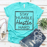 Screen Print Transfer - Stay Humble Hustle Hard - Black