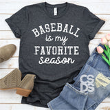 Screen Print Transfer - Baseball is my Favorite Season - White