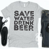 Screen Print Transfer - Save Water Drink Beer - Black