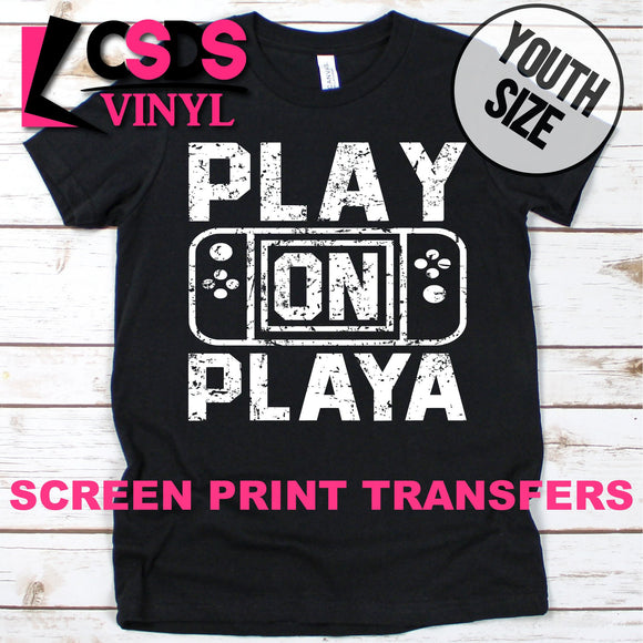 Screen Print Transfer - Play on Playa YOUTH - White DISCONTINUED