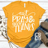 Screen Print Transfer - Eat Pray & Give Thanks - White