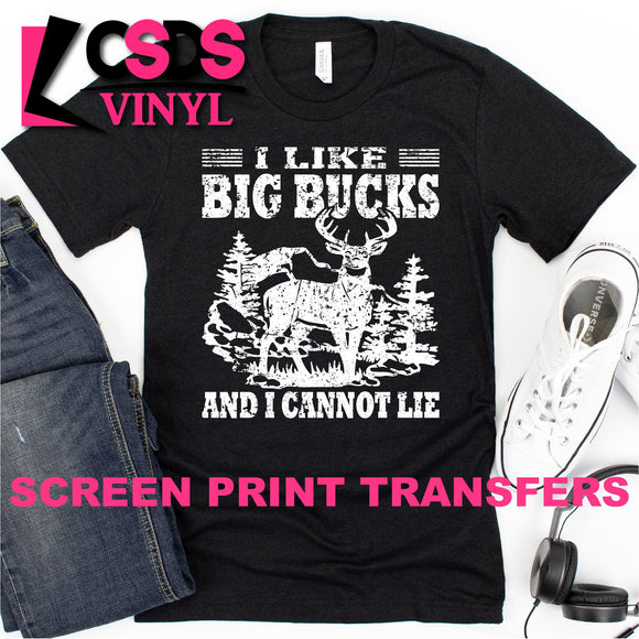 Screen Print Transfer - I Like Big Bucks - White