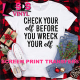 Screen Print Transfer - Check Your Elf before You Wreck Your Elf - Black