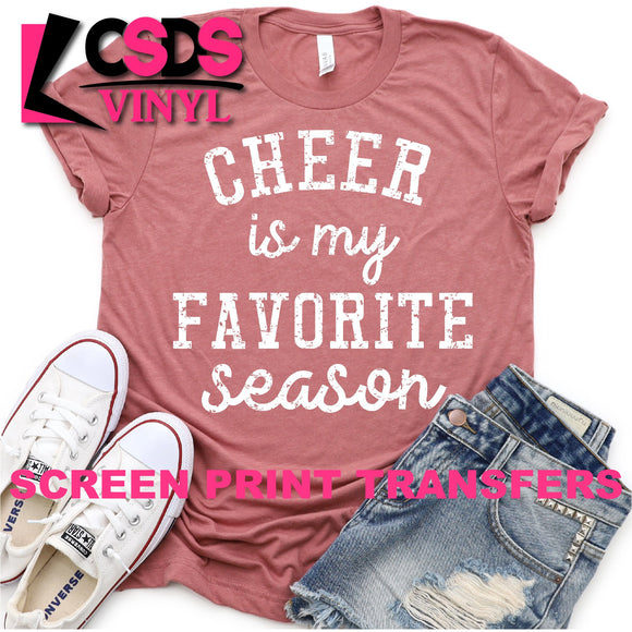 Screen Print Transfer - Cheer is my Favorite Season - White